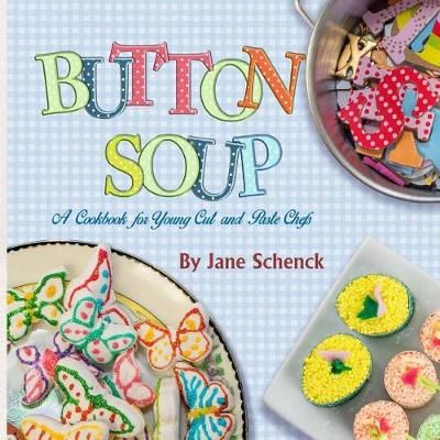 Button Soup By Schenck 9780692174708 (Paperback)