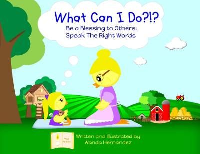What Can I Do?!? By Wanda Hernandez 9780692178317 (Paperback)