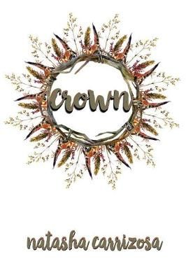 Crown By Carrizosa 9780692186886 (Paperback)