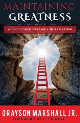 Maintaining Greatness By Jr Grayson B Marshall 9780692195628