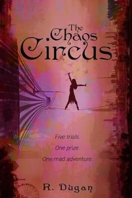 The Chaos Circus By Renee Dugan 9780692199138 (Paperback)