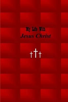 My Life With Jesus Christ By Corine Hyman, Teaching Christ Children