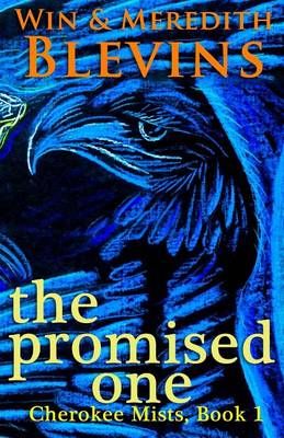 The Promised One By Meredith Blevins, Win Blevins 9780692214213