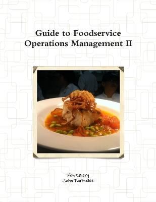 Guide to Foodservice Operations Management II 9780692236321