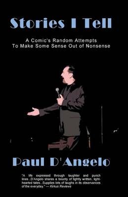 Stories I Tell By Paul D'Angelo 9780692294352 (Paperback)