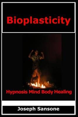 Bioplasticity By Joseph Sansone 9780692306574 (Paperback)