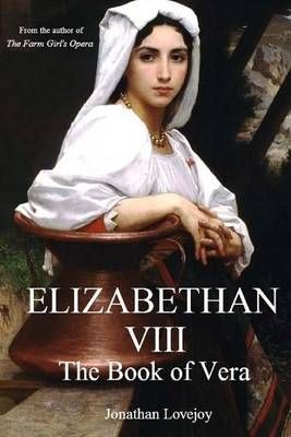 Elizabethan VIII By Jonathan Lovejoy 9780692319253 (Paperback)