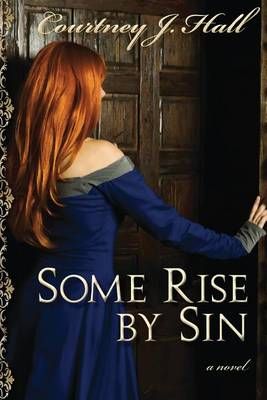 Some Rise by Sin By Courtney J Hall 9780692371190 (Paperback)