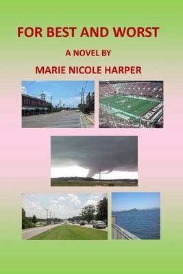 For Best and Worst By Marie Nicole Harper 9780692373279 (Paperback)