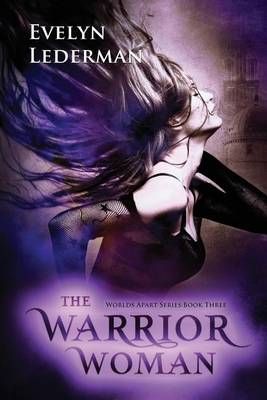The Warrior Woman By Evelyn Lederman 9780692387344 (Paperback)