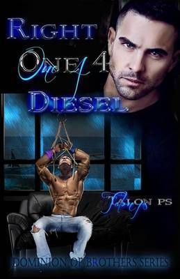 Right One 4 Diesel By Princess S O, Talon P S 9780692399897
