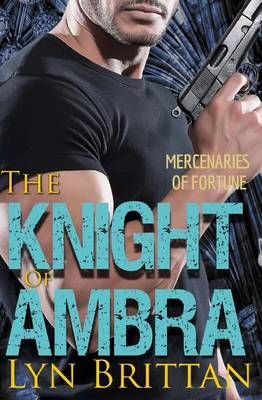 The Knight of Ambra By Lyn Brittan 9780692413586 (Paperback)