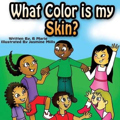What Color is My Skin? By B Marie 9780692418598 (Paperback)