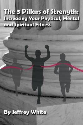 The 3 Pillars of Strength 9780692424773 (Paperback)