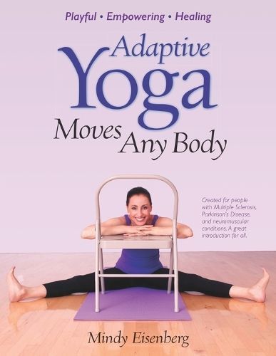 Adaptive Yoga Moves Any Body By Eisenberg 9780692432433 (Paperback)