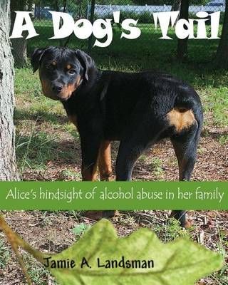 A Dog's Tail By Jamie a Landsman 9780692447437 (Book)