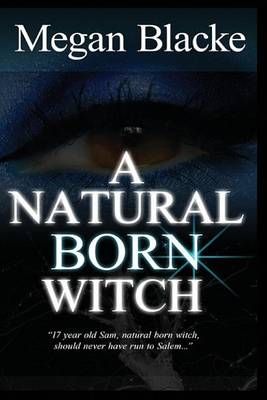 A Natural Born Witch By Megan Blacke 9780692452189 (Paperback)