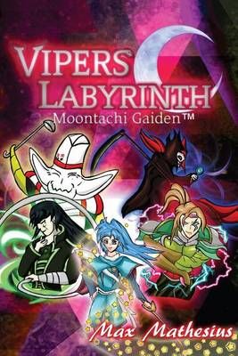 Viper's Labyrinth: Moontachi Gaiden By Mathesius, Max 9780692473368