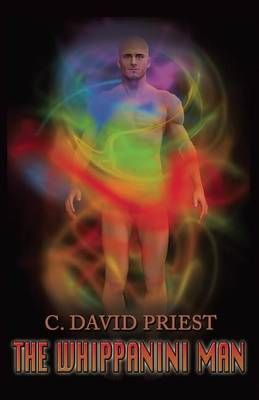 The Whippanini Man By C David Priest 9780692473597 (Paperback)