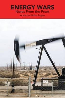 Energy Wars By William Sargent 9780692474815 (Paperback)