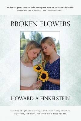 Broken Flowers By Howard a Finkelstein 9780692480922 (Paperback)