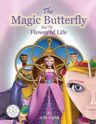 The Magic Butterfly and The Flower of Life 9780692495988 (Paperback)