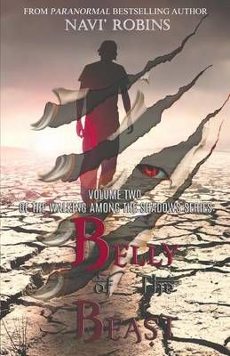Walking Among the Shadows: Belly of the Beast By Robins, Navi'