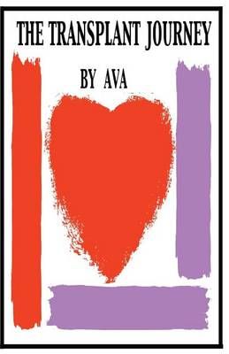 The Transplant Journey By Ava B Kaufman 9780692512371 (Paperback)
