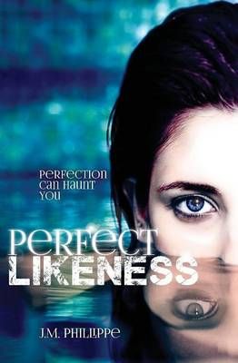 Perfect Likeness By J M Phillippe 9780692513156 (Paperback)