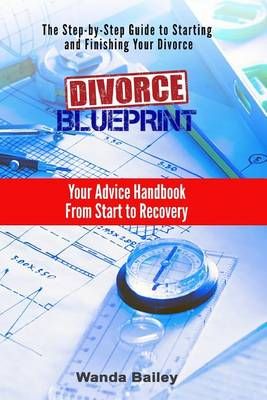 Divorce Blueprint By Wanda Bailey 9780692517888 (Paperback)