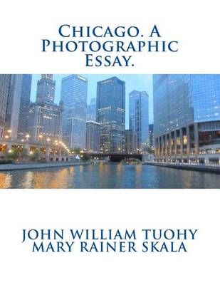 Chicago. A Photographic Essay. 9780692523810 (Paperback)