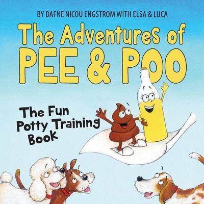 The Adventures of Pee and Poo By Dafne Engstrom 9780692527450