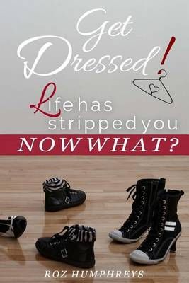 Get Dressed! By Roz Humphreys 9780692527993 (Paperback)