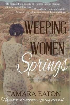 Weeping Women Springs By Tamara Eaton 9780692534182 (Paperback)