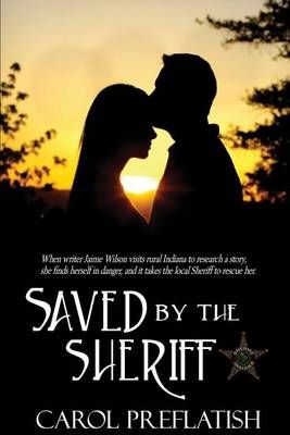 Saved by the Sheriff By Carol Preflatish 9780692535172 (Paperback)
