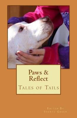 Paws and Reflect By Sheryl Green 9780692538302 (Paperback)