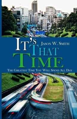 It's That Time By Jason W Smith 9780692543597 (Paperback)