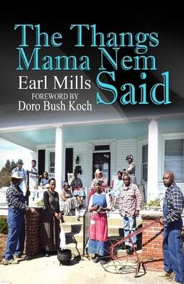 The Thangs Mama Nem Said By Earl Mills 9780692548936 (Paperback)