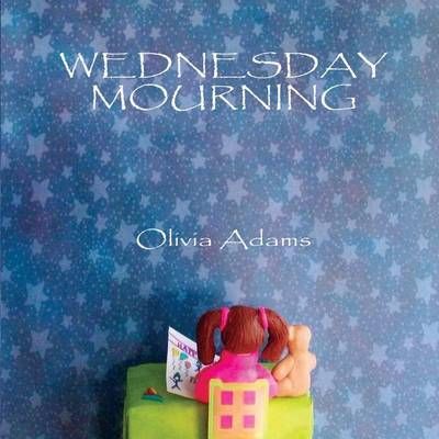 Wednesday Mourning By Olivia Adams 9780692554876 (Paperback)
