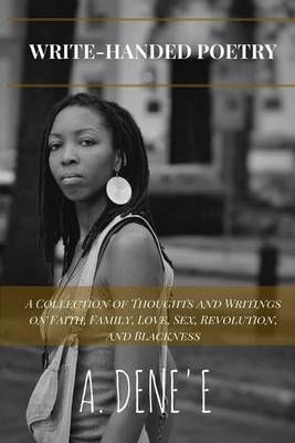 Write-Handed Poetry By A Denee 9780692556252 (Paperback)