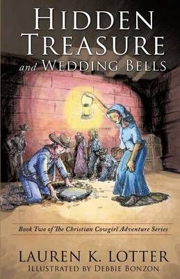 Hidden Treasure and Wedding Bells By Lauren K Lotter 9780692558751
