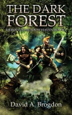 The Dark Forest By David A Brogdon 9780692558829 (Paperback)