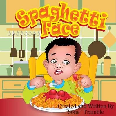 Spaghetti Face By Sone` Tramble 9780692569979 (Paperback)