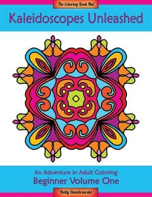 Kaleidoscopes Unleashed 9780692577332 (Paperback)