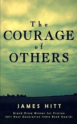 The Courage of Others By James Hitt 9780692577714 (Paperback)