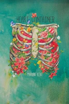 Heart Container By Marian Kent 9780692589458 (Paperback)