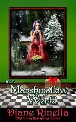 It's a Marshmallow World By Diane Rinella 9780692590454 (Paperback)