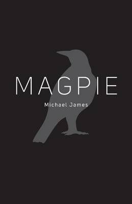 Magpie By Michael James 9780692596227 (Paperback)
