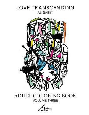 Adult Coloring Book by Ali Sabet, Love Transcending By Ali Sabet