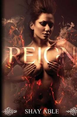 Reign By Shay Able 9780692610435 (Paperback)